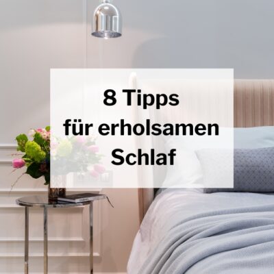 8 Tipps für einen erholsamen Schlaf